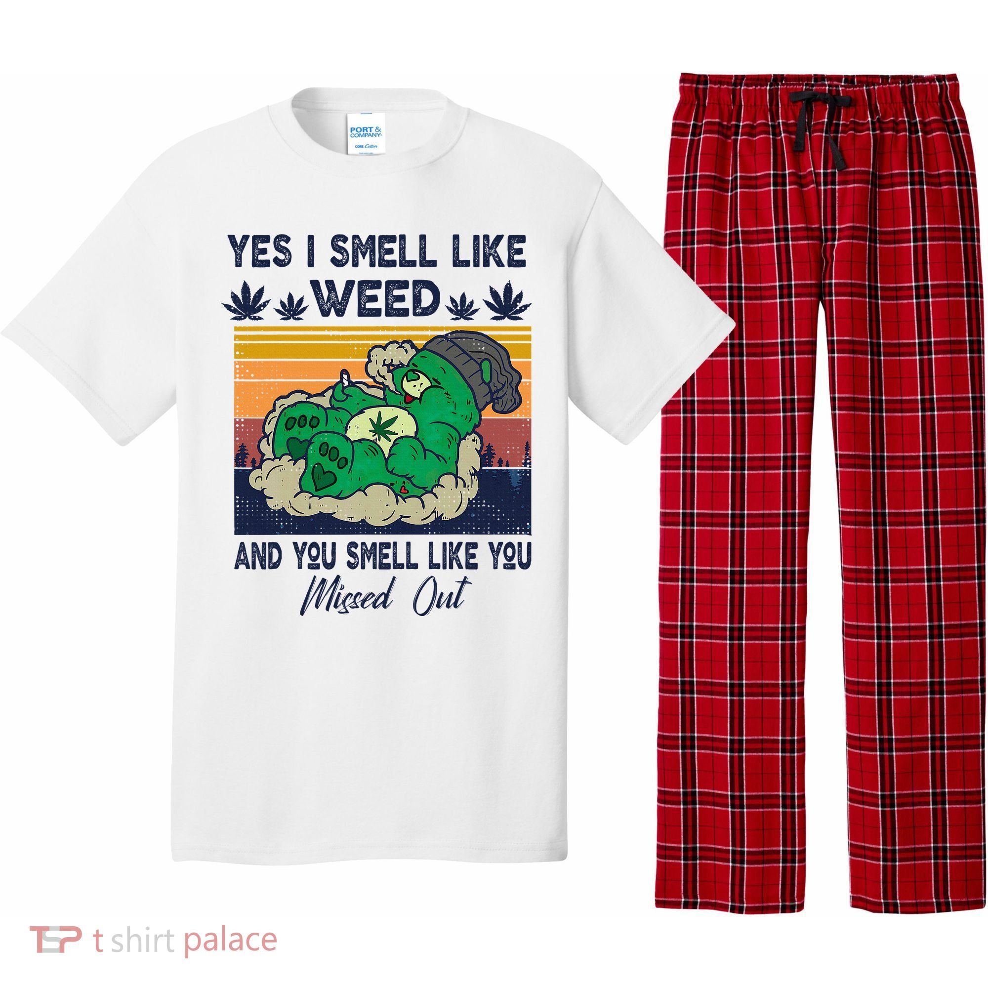 Bear Weed Marijuana 420 Smoker Yes I Smell Like Weed Pajama Set