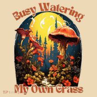 Busy Watering My Own Grass Mind Your Own Self Grow Business Tote Bag thumb 4