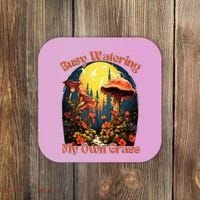 Busy Watering My Own Grass Mind Your Own Self Grow Business Coaster thumb 0
