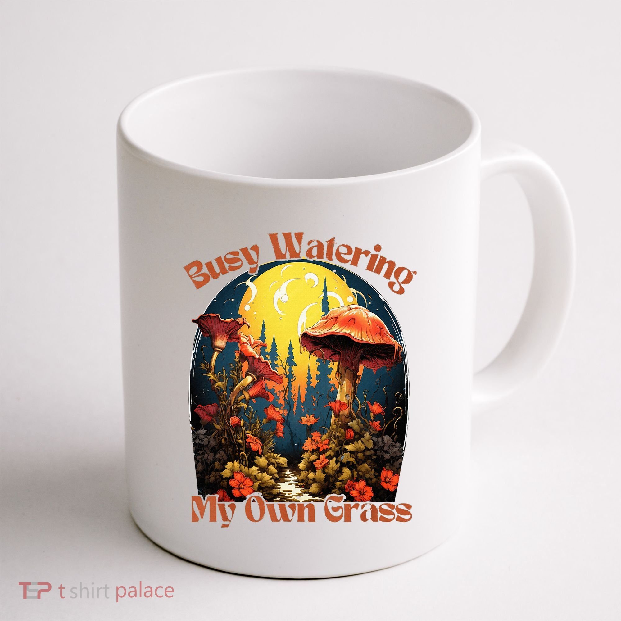 Busy Watering My Own Grass Mind Your Own Self Grow Business Coffee Mug