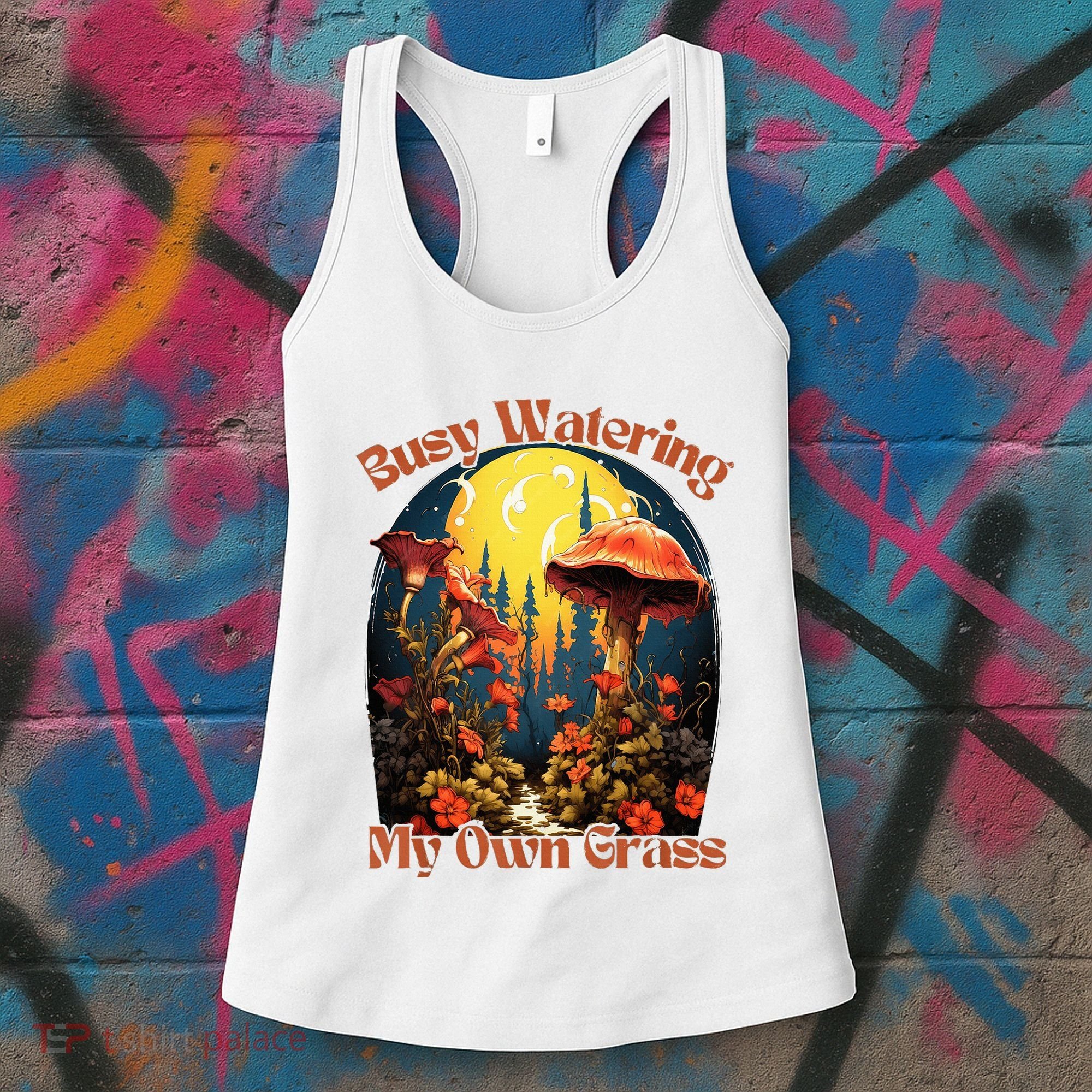 Busy Watering My Own Grass Mind Your Own Self Grow Business Women's Tank Top