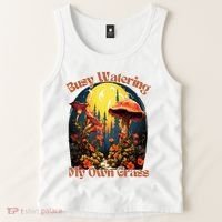 Busy Watering My Own Grass Mind Your Own Self Grow Business Tank Top thumb 2