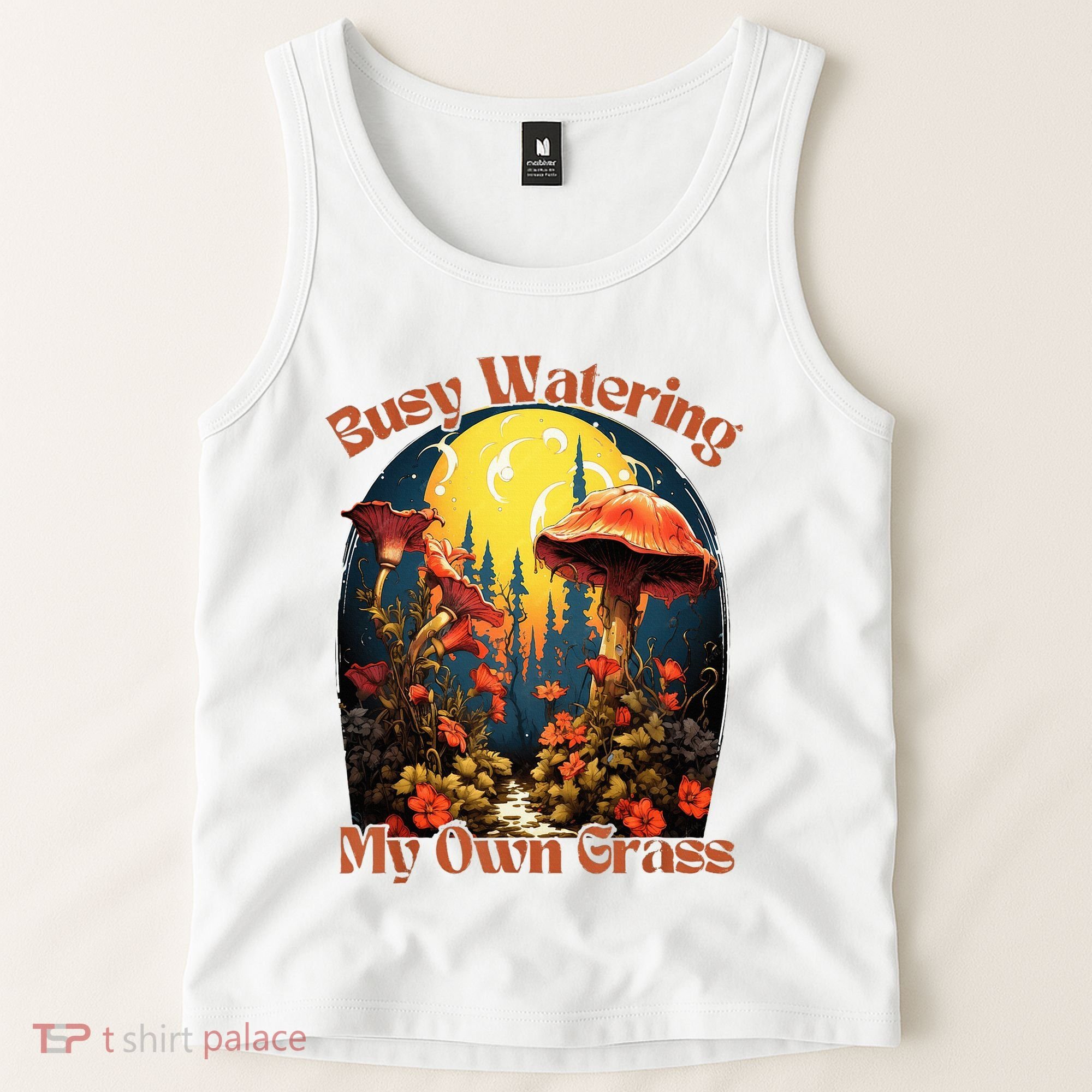 Busy Watering My Own Grass Mind Your Own Self Grow Business Tank Top