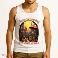 Busy Watering My Own Grass Mind Your Own Self Grow Business Tank Top thumb 3