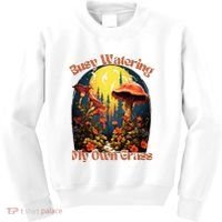 Busy Watering My Own Grass Mind Your Own Self Grow Business Kids Sweatshirt thumb 0