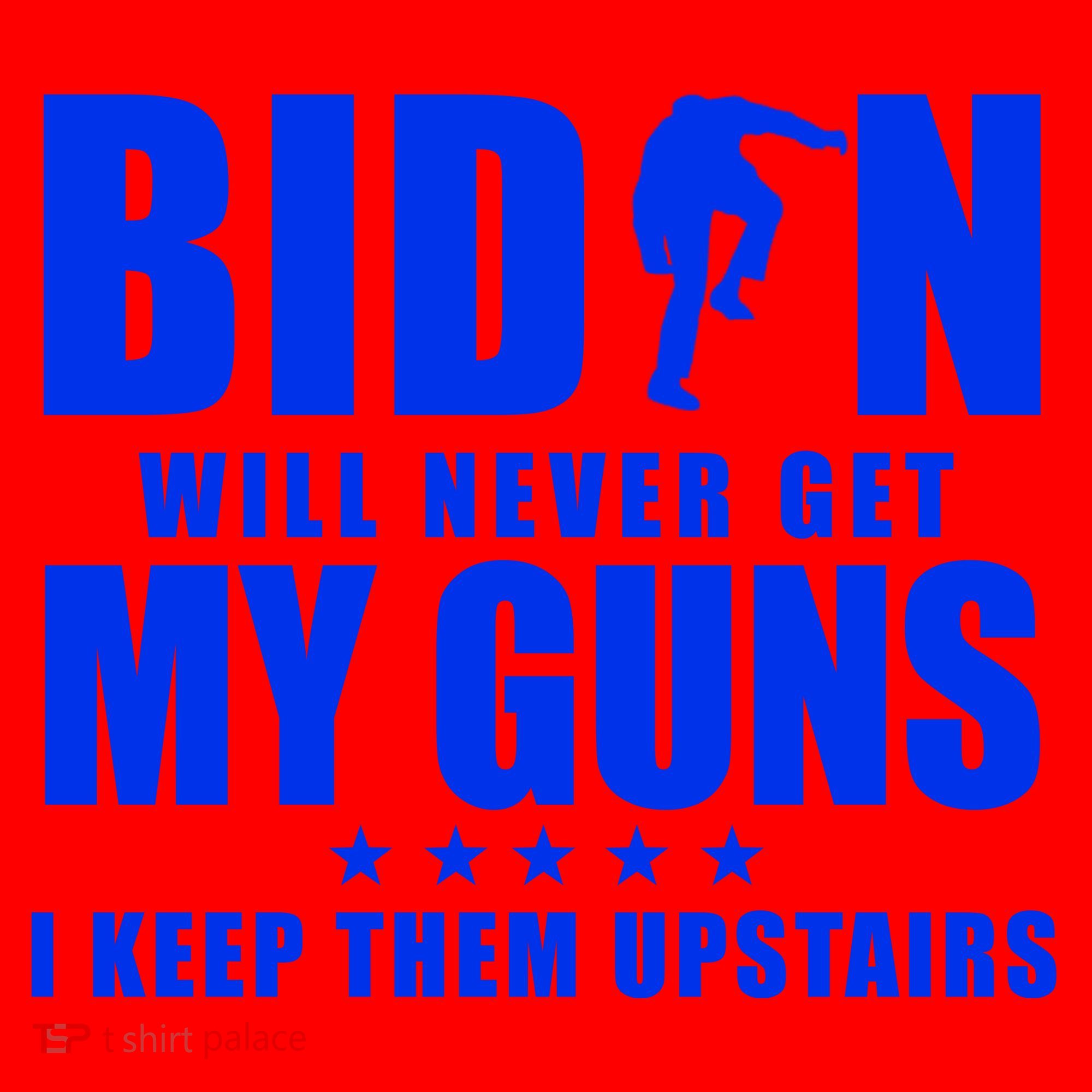 Biden Will Never Take My Guns Away I Keep Them Upstairs Santa Hat