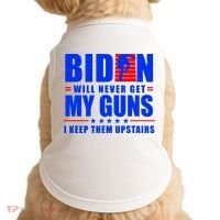 Biden Will Never Take My Guns Away I Keep Them Upstairs Doggie Tank thumb 0