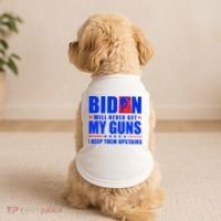 Biden Will Never Take My Guns Away I Keep Them Upstairs Doggie Tank thumb 2