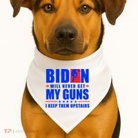 Biden Will Never Take My Guns Away I Keep Them Upstairs USA-Made Doggie Bandana thumb 1