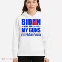 Biden Will Never Take My Guns Away I Keep Them Upstairs Hoodie thumb 5