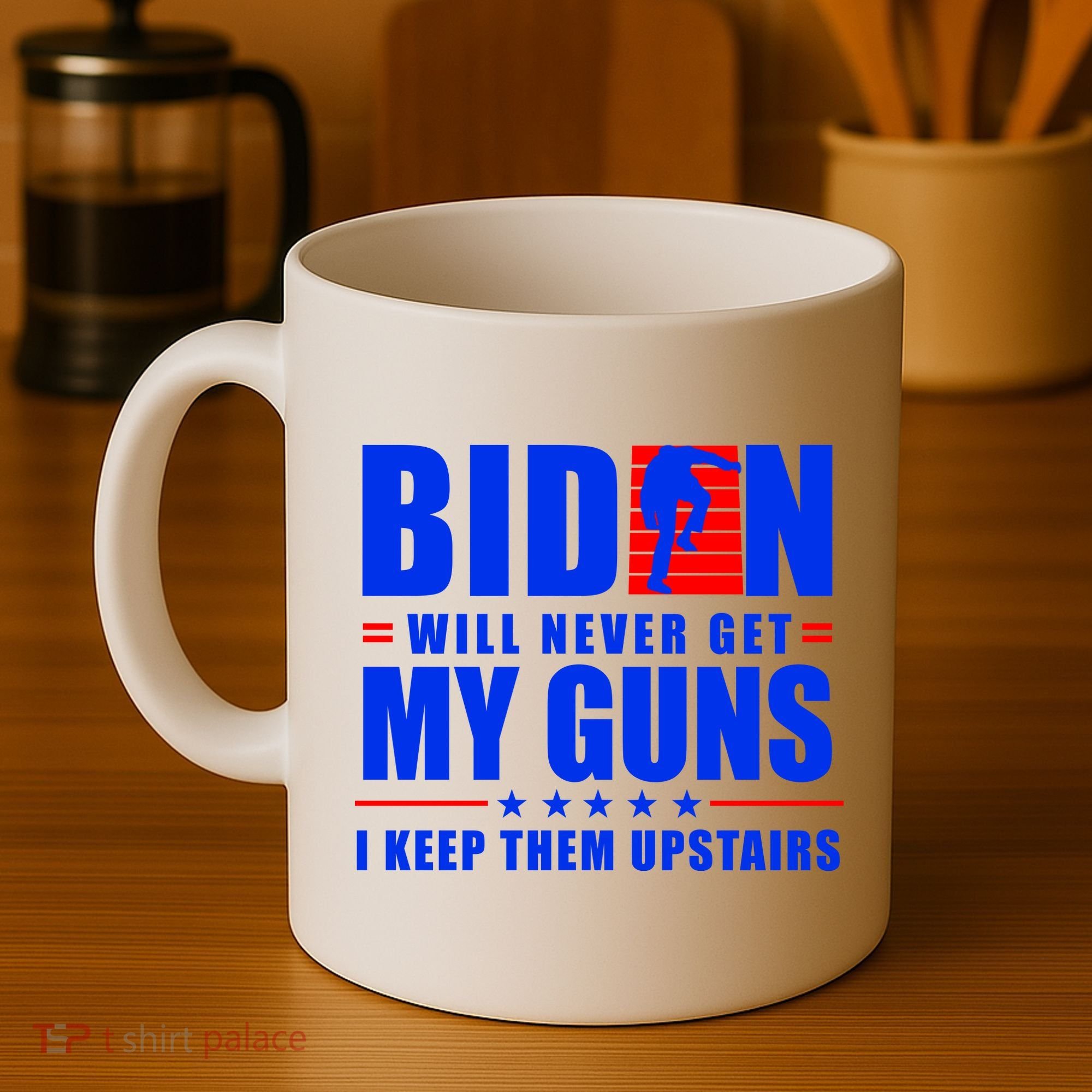 Biden Will Never Take My Guns Away I Keep Them Upstairs Coffee Mug