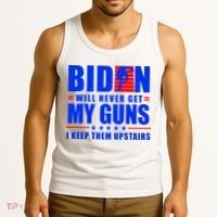 Biden Will Never Take My Guns Away I Keep Them Upstairs Tank Top thumb 3