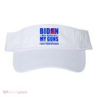 Biden Will Never Take My Guns Away I Keep Them Upstairs Visor thumb 0