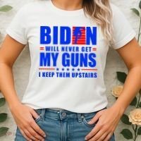 Biden Will Never Take My Guns Away I Keep Them Upstairs Women's T-Shirt thumb 2