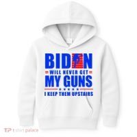 Biden Will Never Take My Guns Away I Keep Them Upstairs Kids Hoodie thumb 0