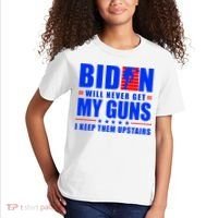 Biden Will Never Take My Guns Away I Keep Them Upstairs Kids T-Shirt thumb 2