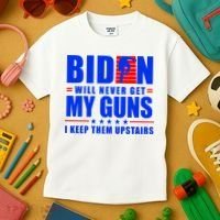 Biden Will Never Take My Guns Away I Keep Them Upstairs Kids T-Shirt thumb 3