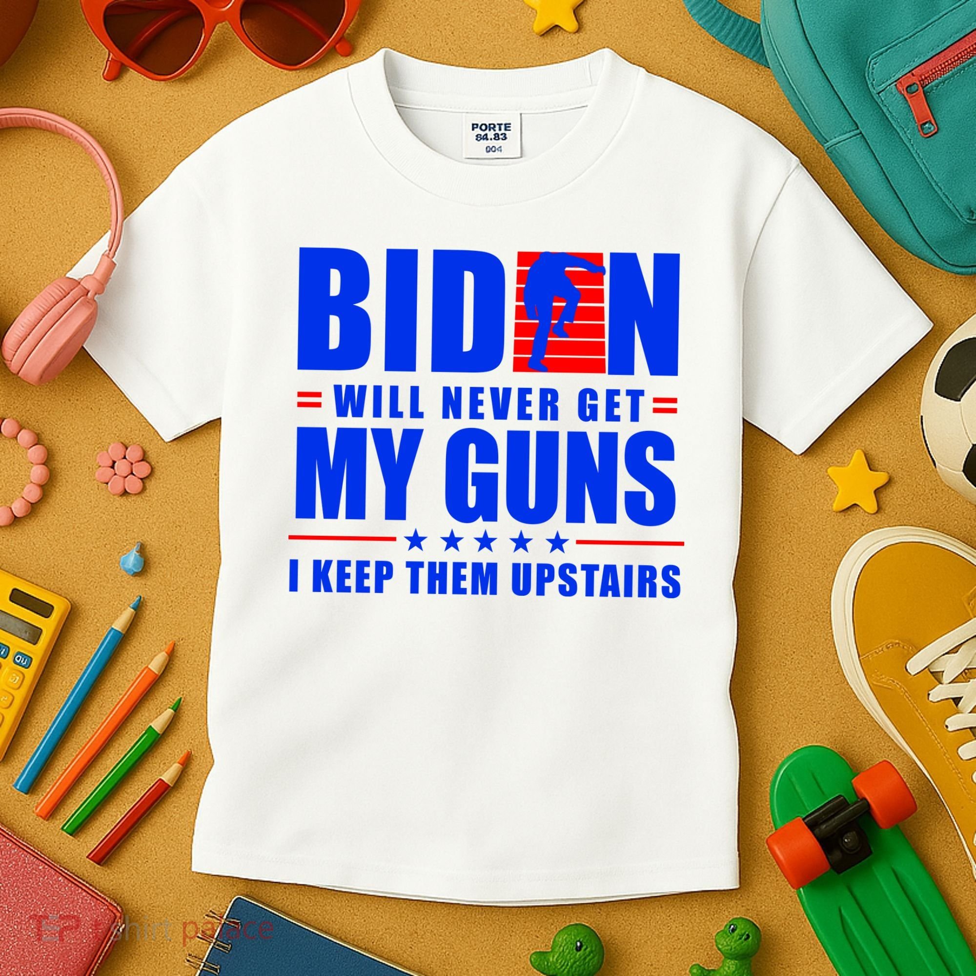 Biden Will Never Take My Guns Away I Keep Them Upstairs Kids T-Shirt