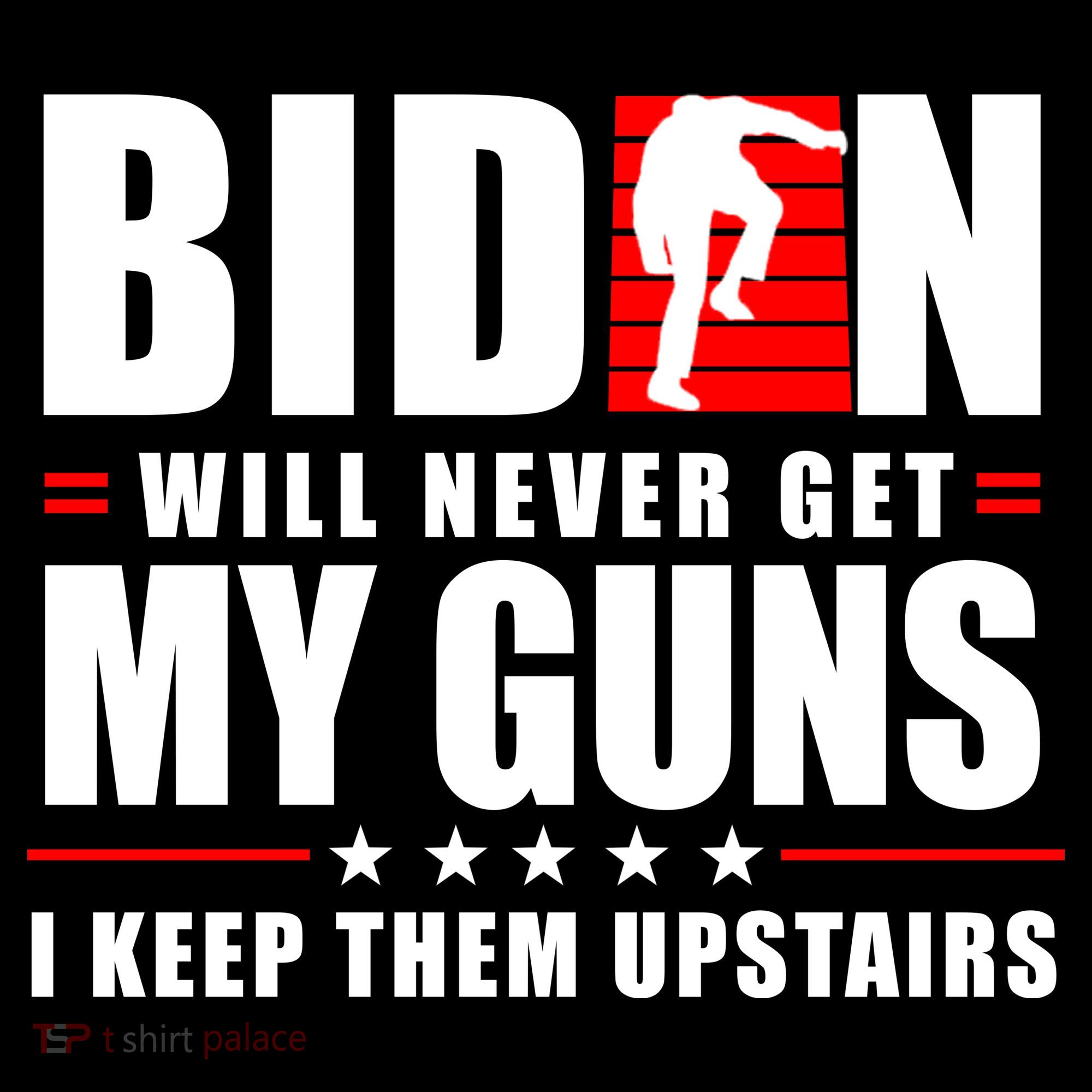 Biden Will Never Get My Guns I Keep Them Upstairs Funny Coaster