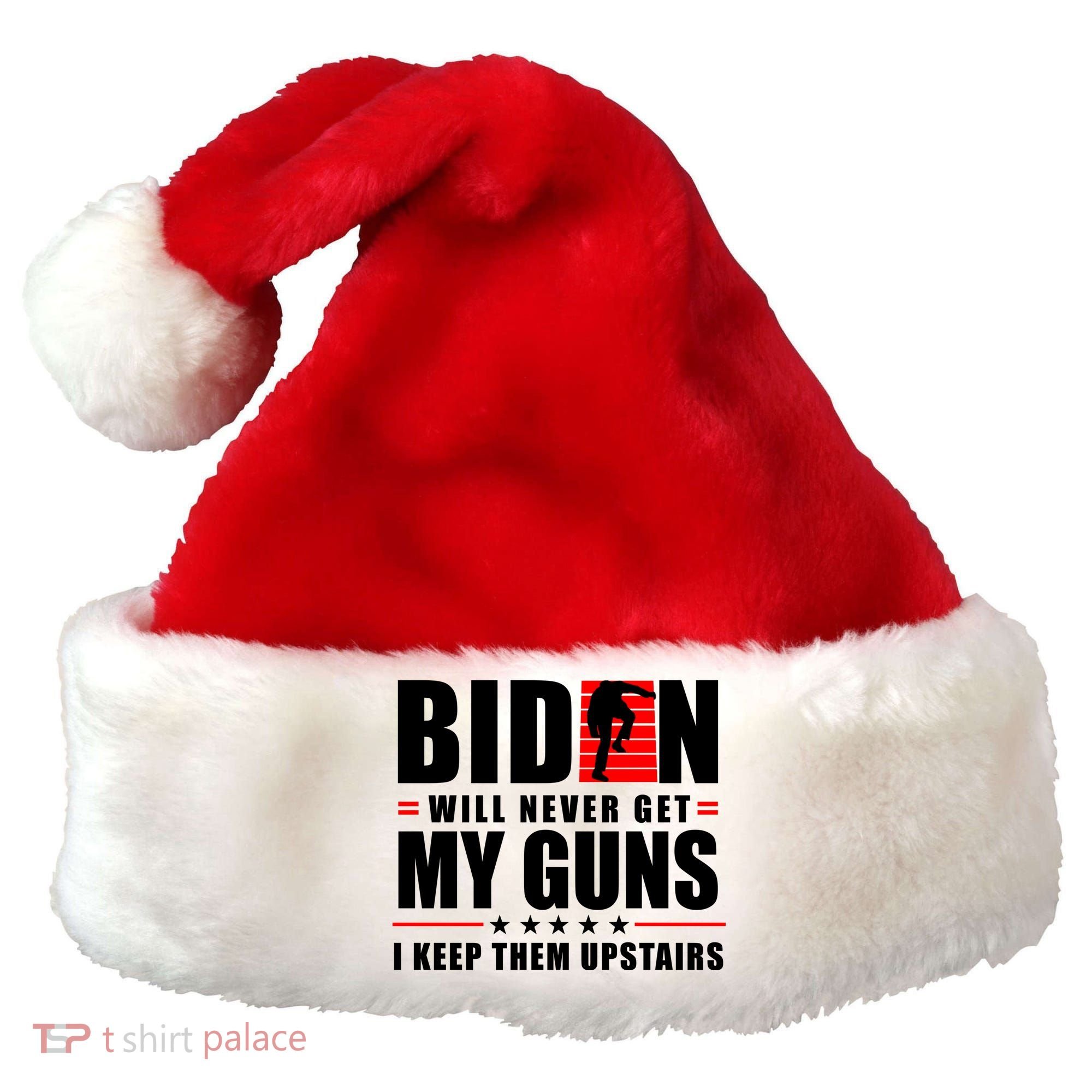 Biden Will Never Get My Guns I Keep Them Upstairs Funny Santa Hat