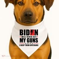 Biden Will Never Get My Guns I Keep Them Upstairs Funny USA-Made Doggie Bandana thumb 1
