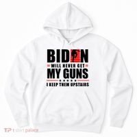 Biden Will Never Get My Guns I Keep Them Upstairs Funny Hoodie thumb 0
