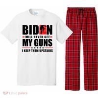 Biden Will Never Get My Guns I Keep Them Upstairs Funny Pajama Set thumb 0