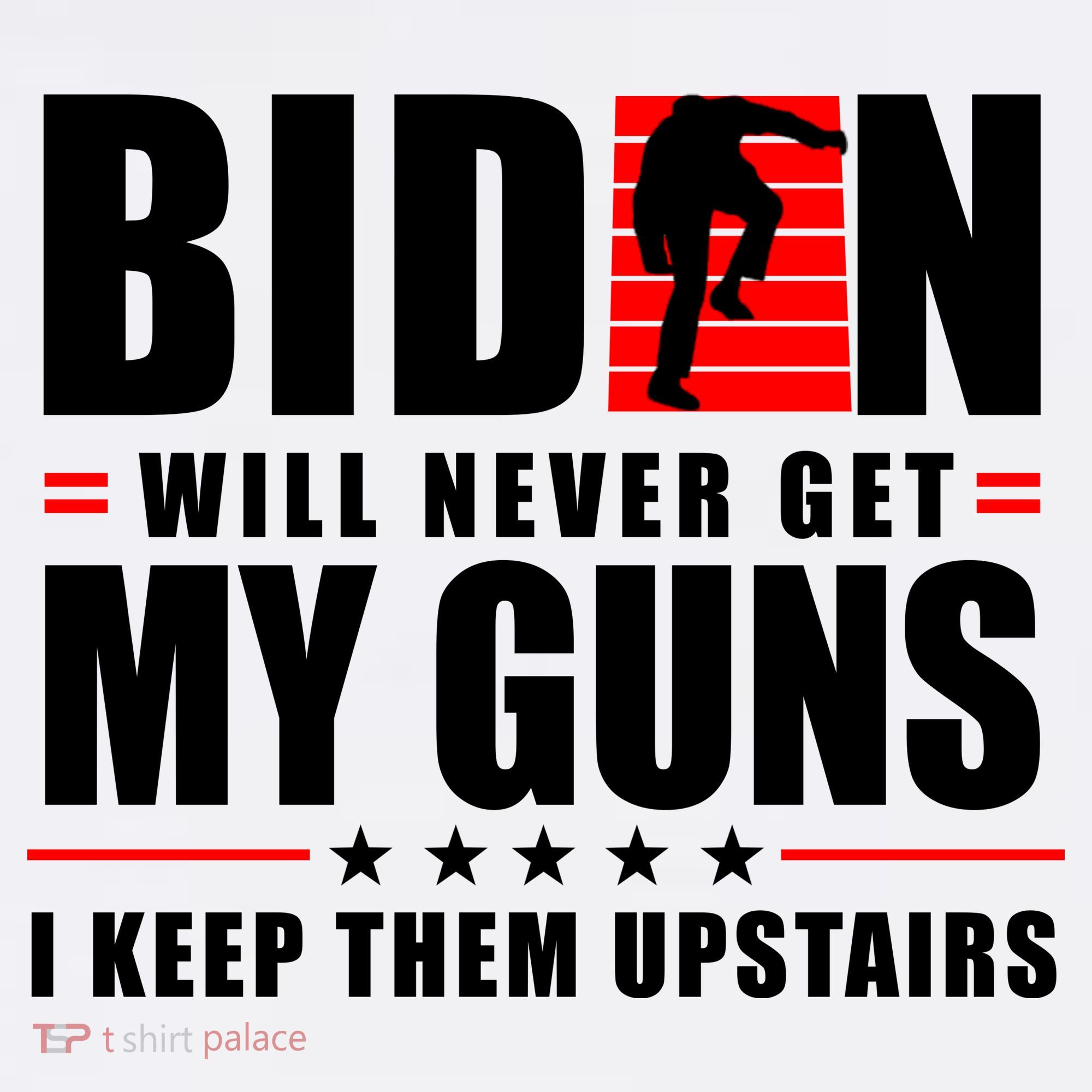 Biden Will Never Get My Guns I Keep Them Upstairs Funny Hat
