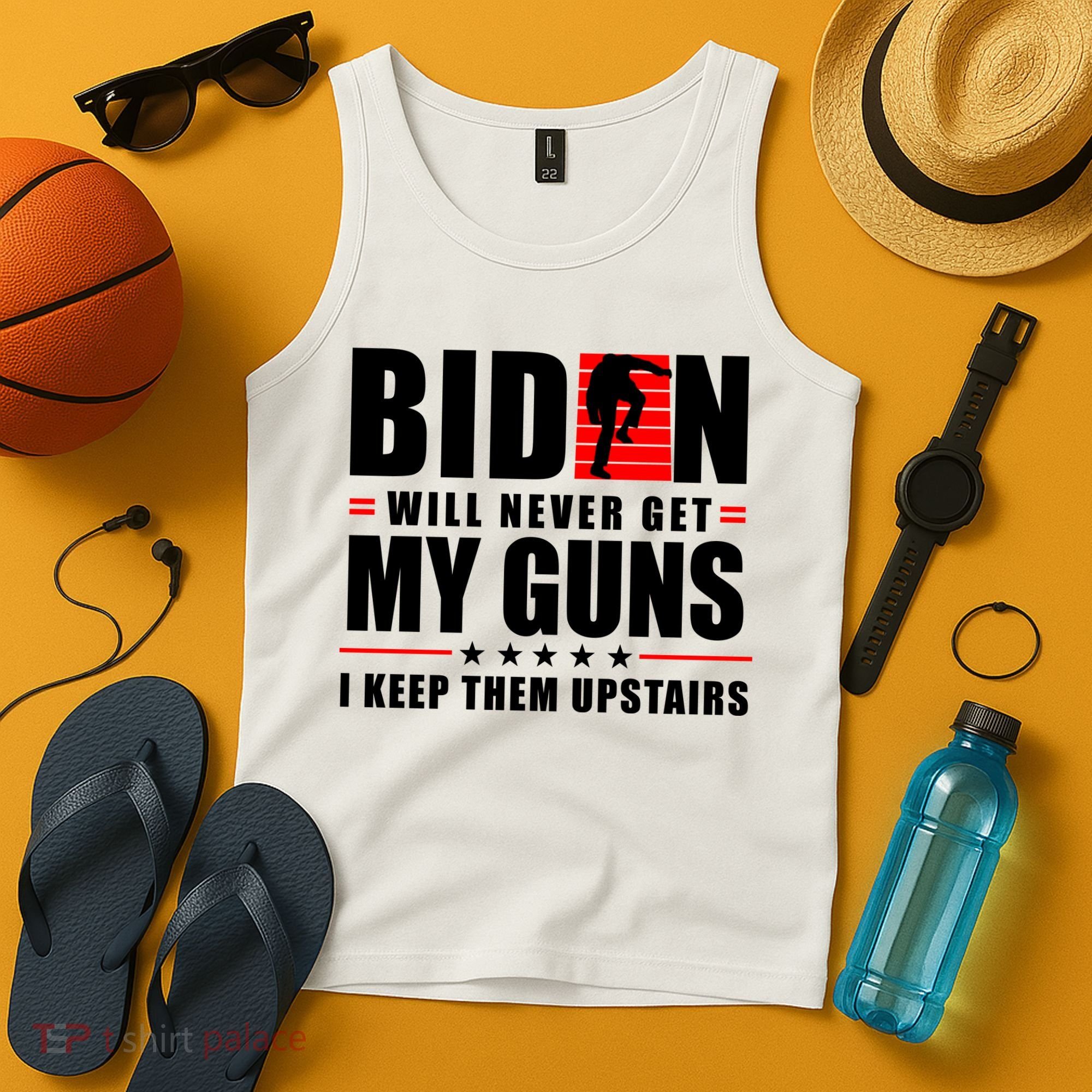 Biden Will Never Get My Guns I Keep Them Upstairs Funny Tank Top