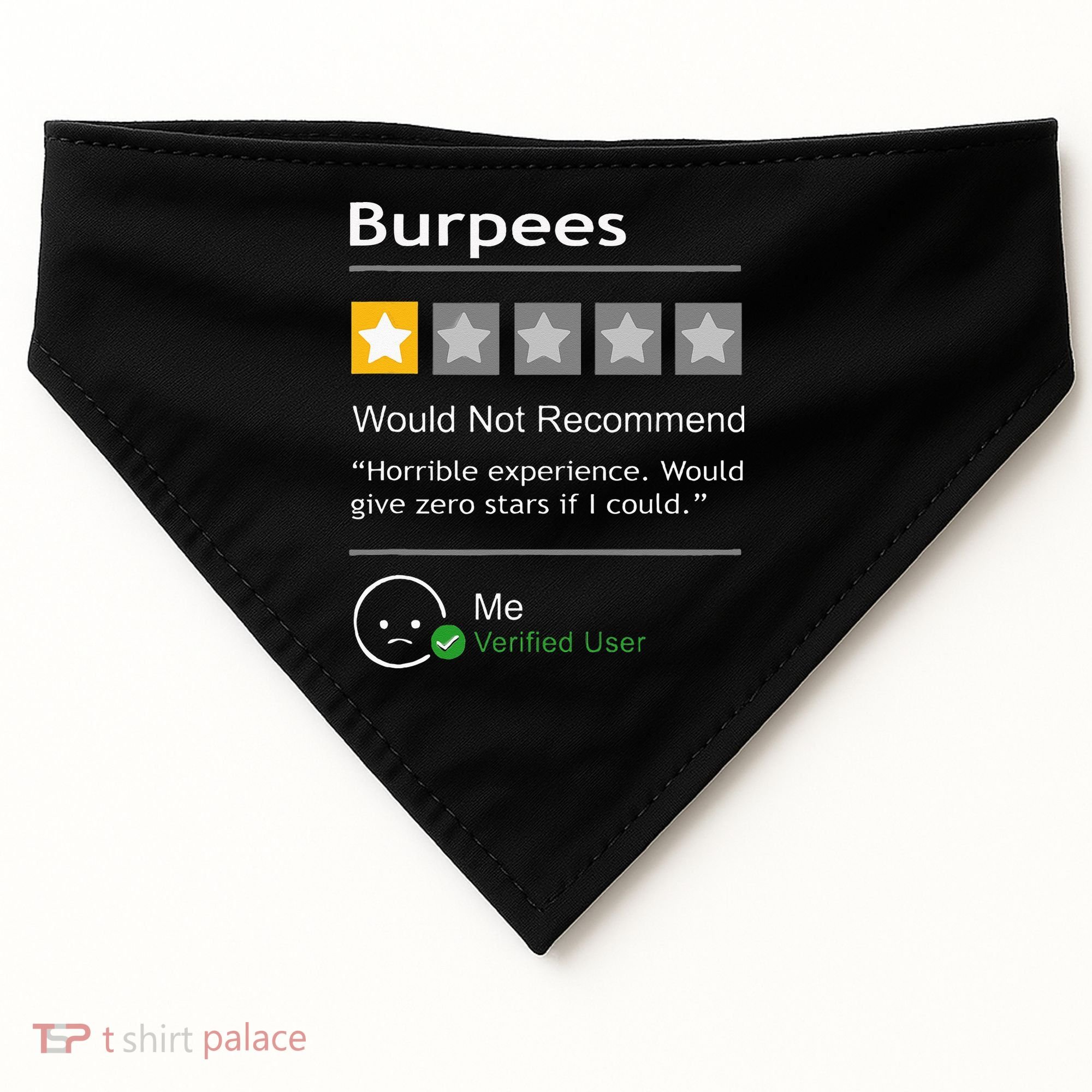 Burpees Would Not Recommend Men Women Gift Funny Workout USA-Made Doggie Bandana