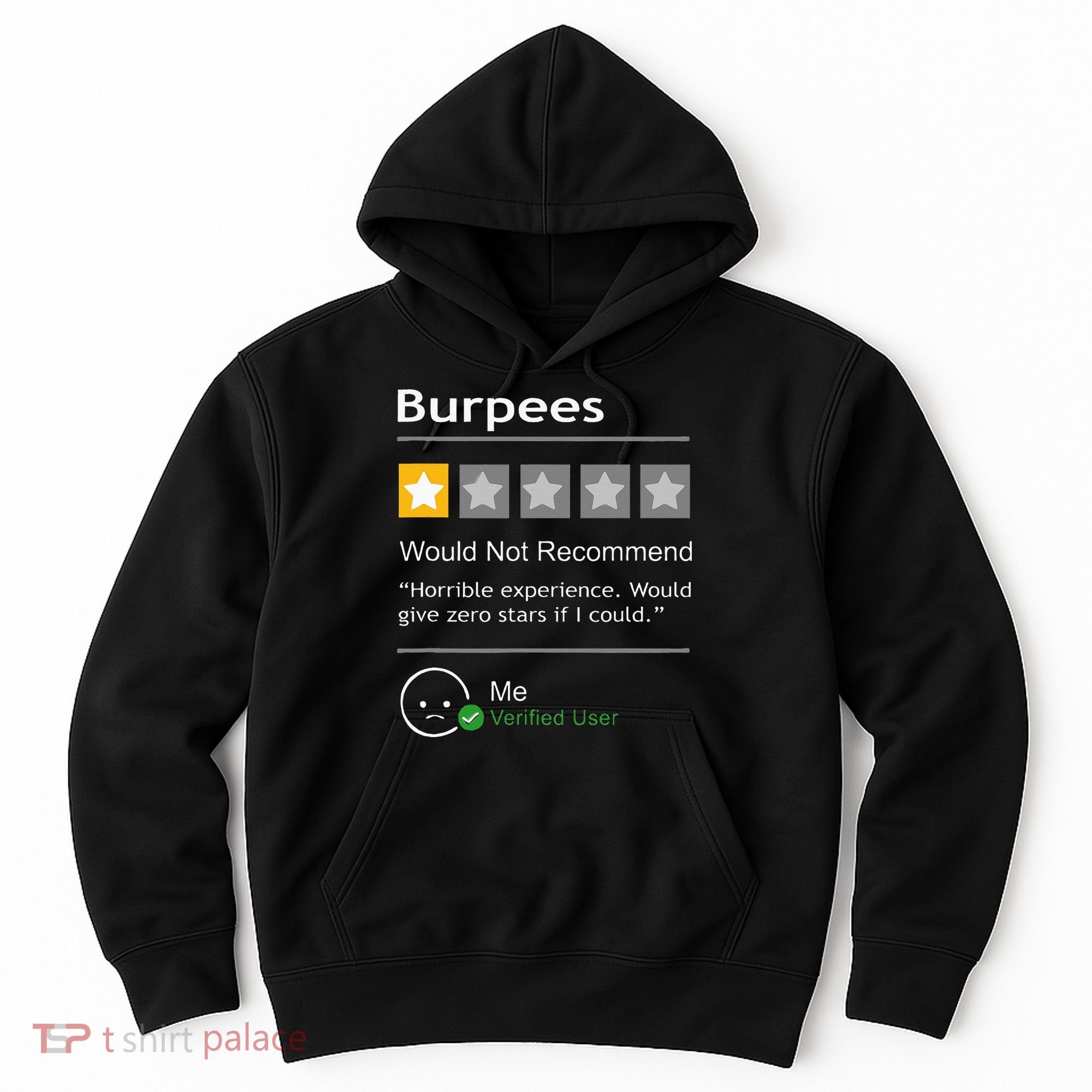 Burpees Would Not Recommend Men Women Gift Funny Workout Hoodie