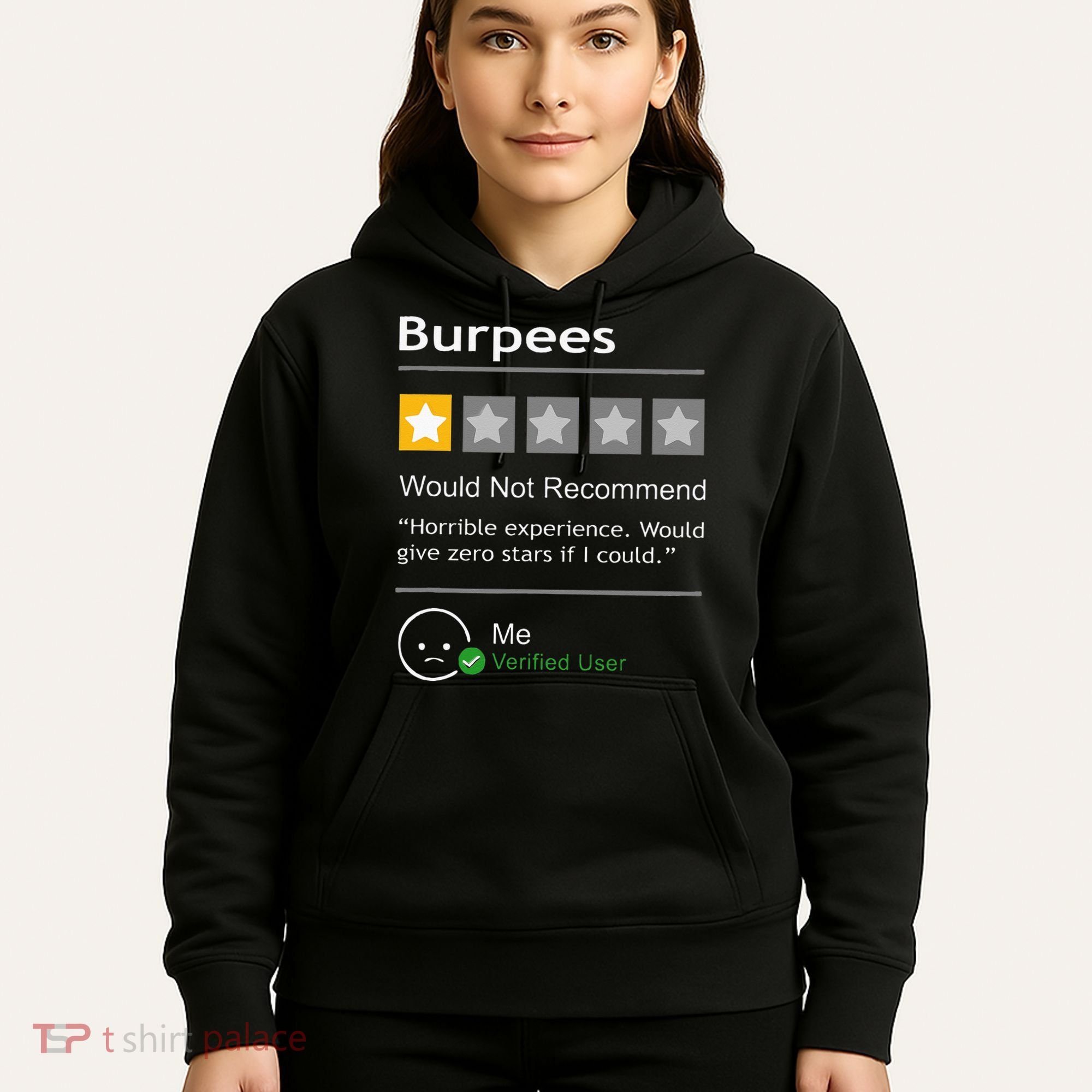 Burpees Would Not Recommend Men Women Gift Funny Workout Hoodie