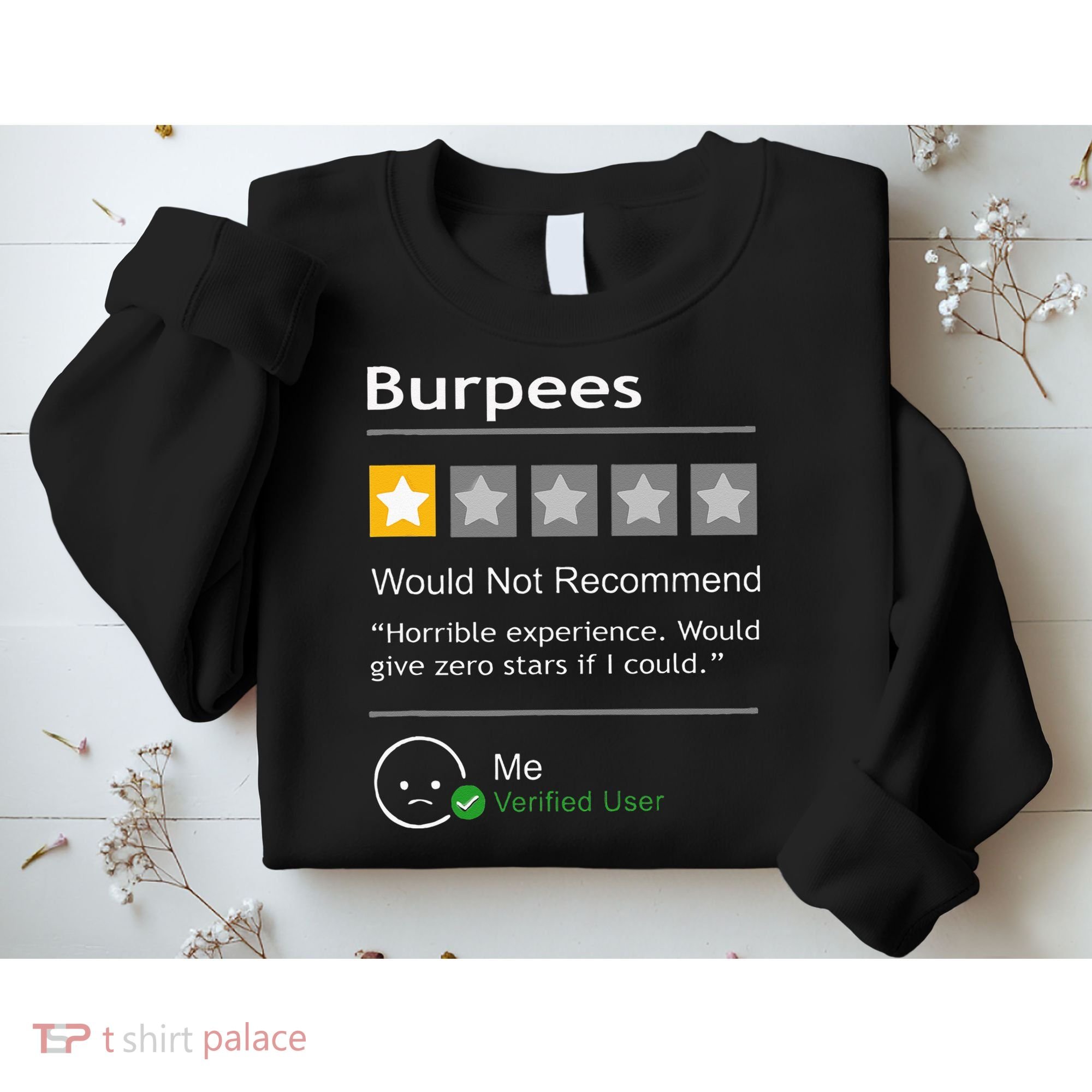 Burpees Would Not Recommend Men Women Gift Funny Workout Sweatshirt