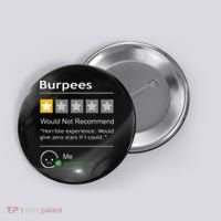 Burpees Would Not Recommend Men Women Gift Funny Workout Button thumb 0