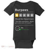 Burpees Would Not Recommend Men Women Gift Funny Workout Baby Bodysuit thumb 0