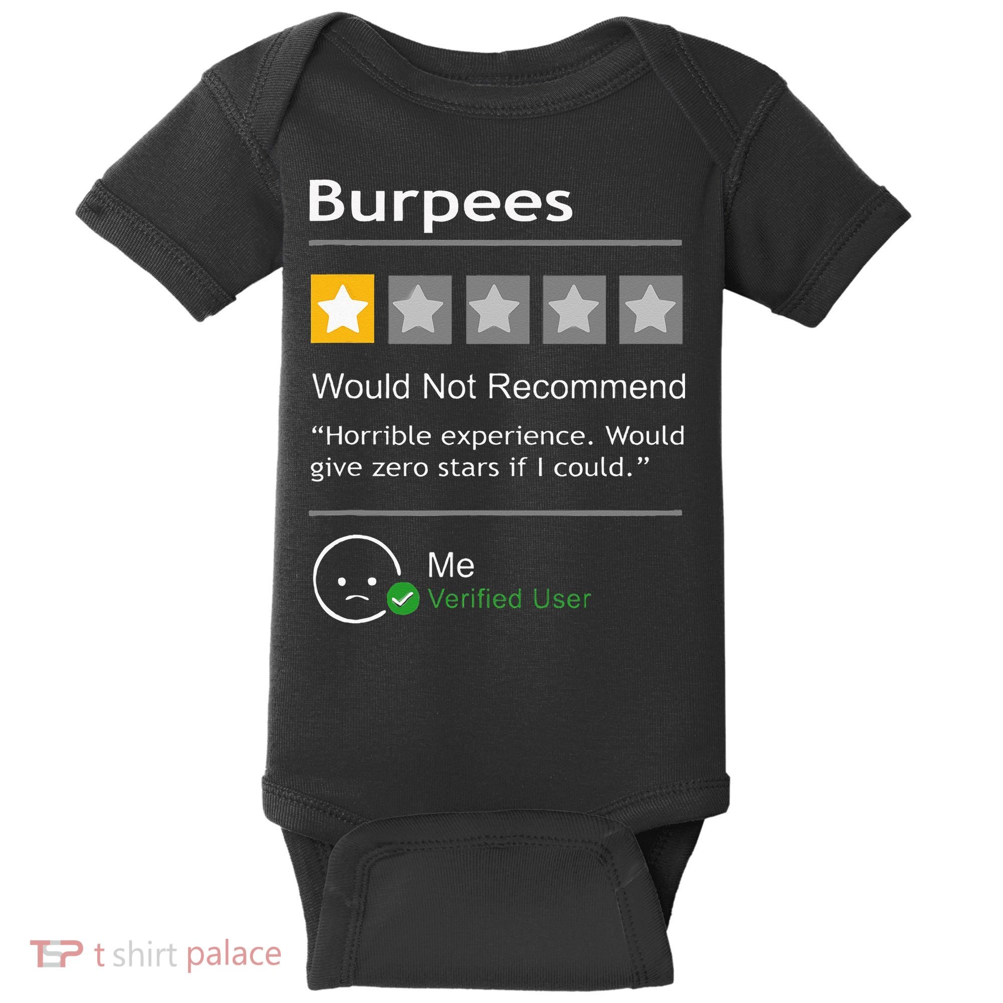 Burpees Would Not Recommend Men Women Gift Funny Workout Baby Bodysuit