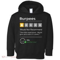 Burpees Would Not Recommend Men Women Gift Funny Workout Toddler Hoodie thumb 0