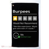 Burpees Would Not Recommend Men Women Gift Funny Workout Golf Towel thumb 0