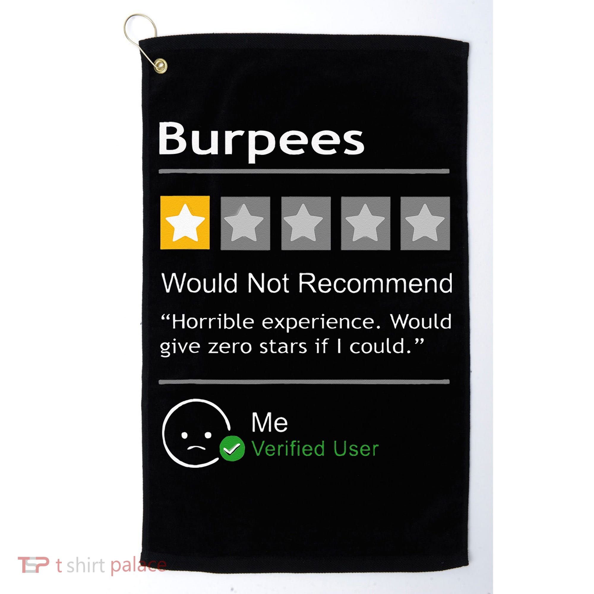 Burpees Would Not Recommend Men Women Gift Funny Workout Golf Towel