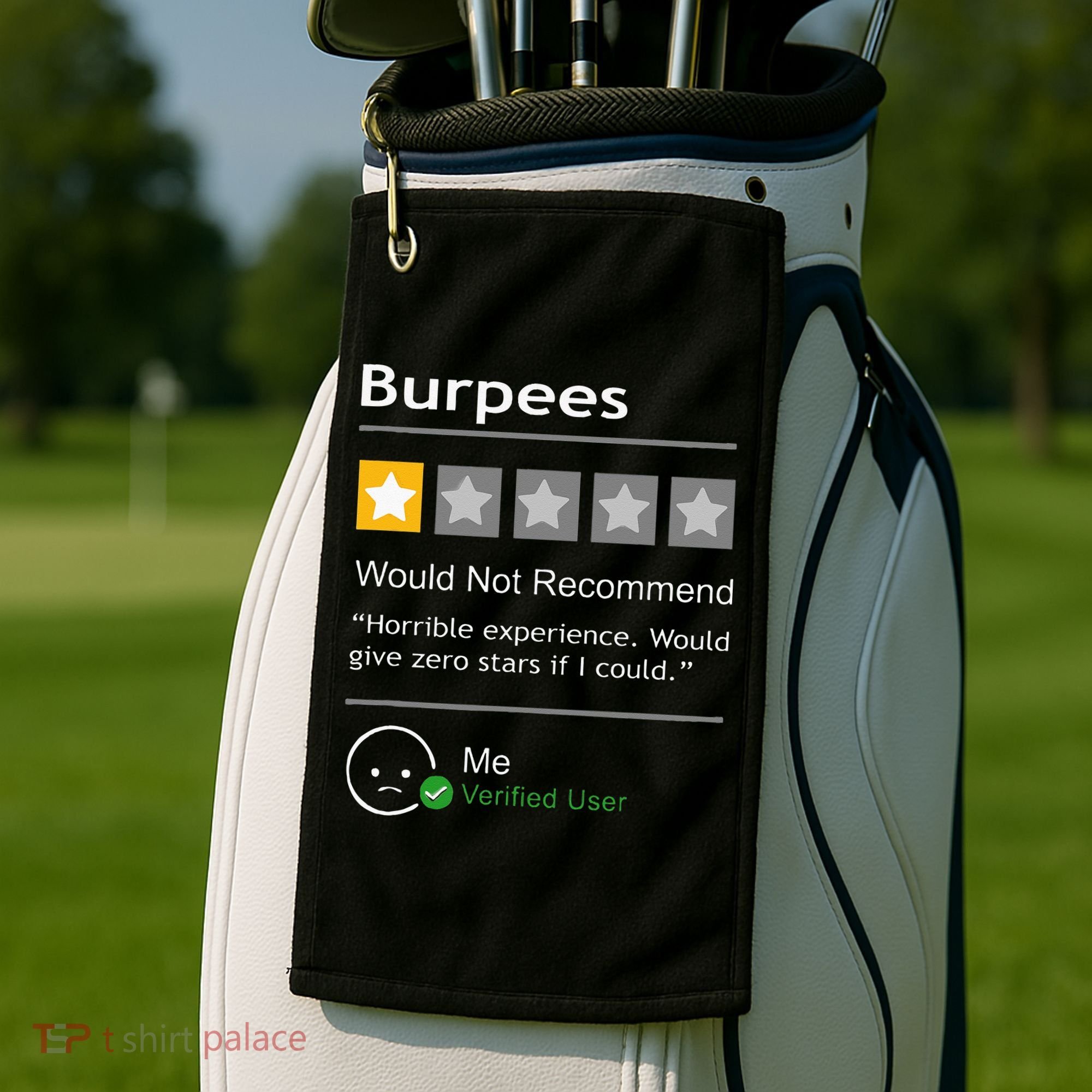 Burpees Would Not Recommend Men Women Gift Funny Workout Golf Towel