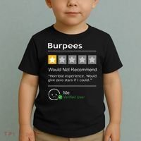 Burpees Would Not Recommend Men Women Gift Funny Workout Toddler T-Shirt thumb 2