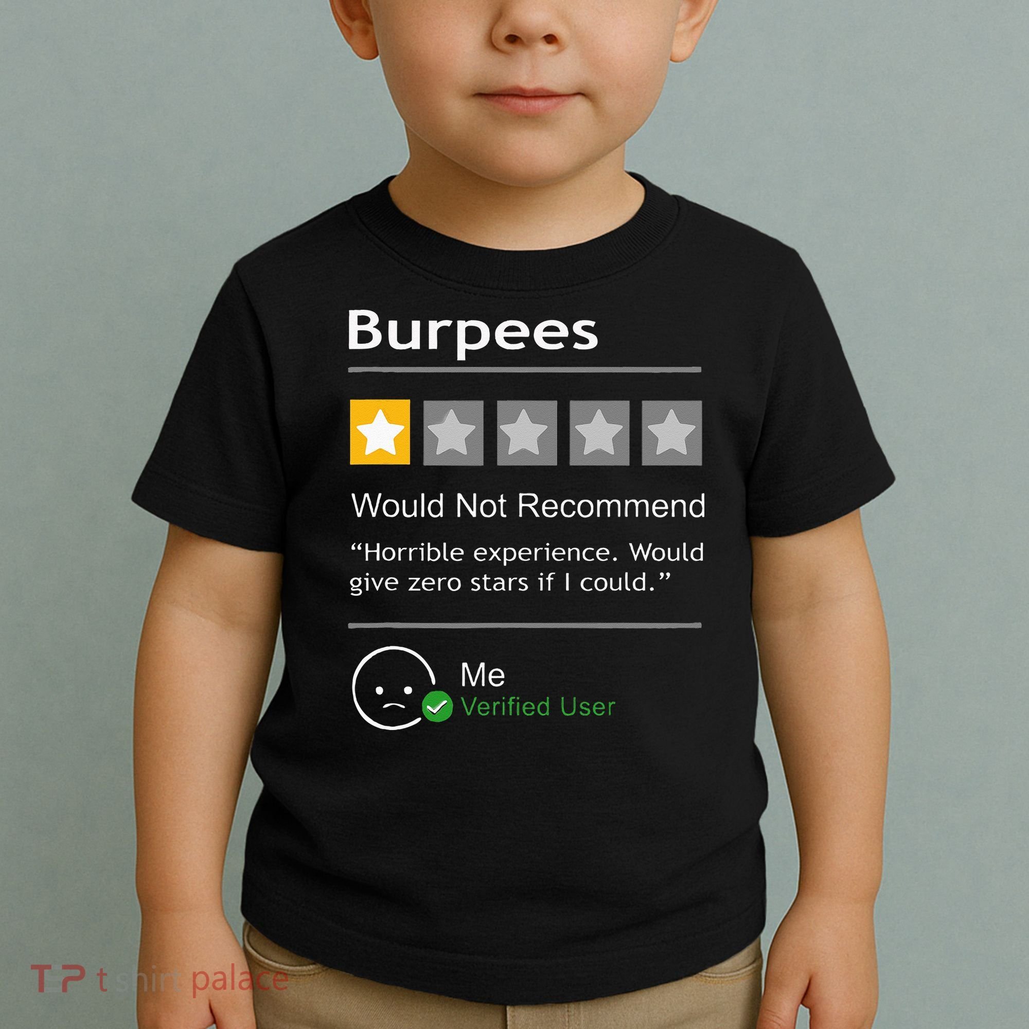 Burpees Would Not Recommend Men Women Gift Funny Workout Toddler T-Shirt
