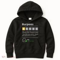 Burpees Would Not Recommend Men Women Gift Funny Workout Kids Hoodie thumb 0