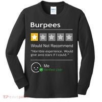 Burpees Would Not Recommend Men Women Gift Funny Workout Kids Long Sleeve Shirt thumb 0
