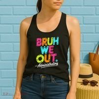 Bruh We Out Last Day Of School Teacher Humor Women's Tank Top thumb 2