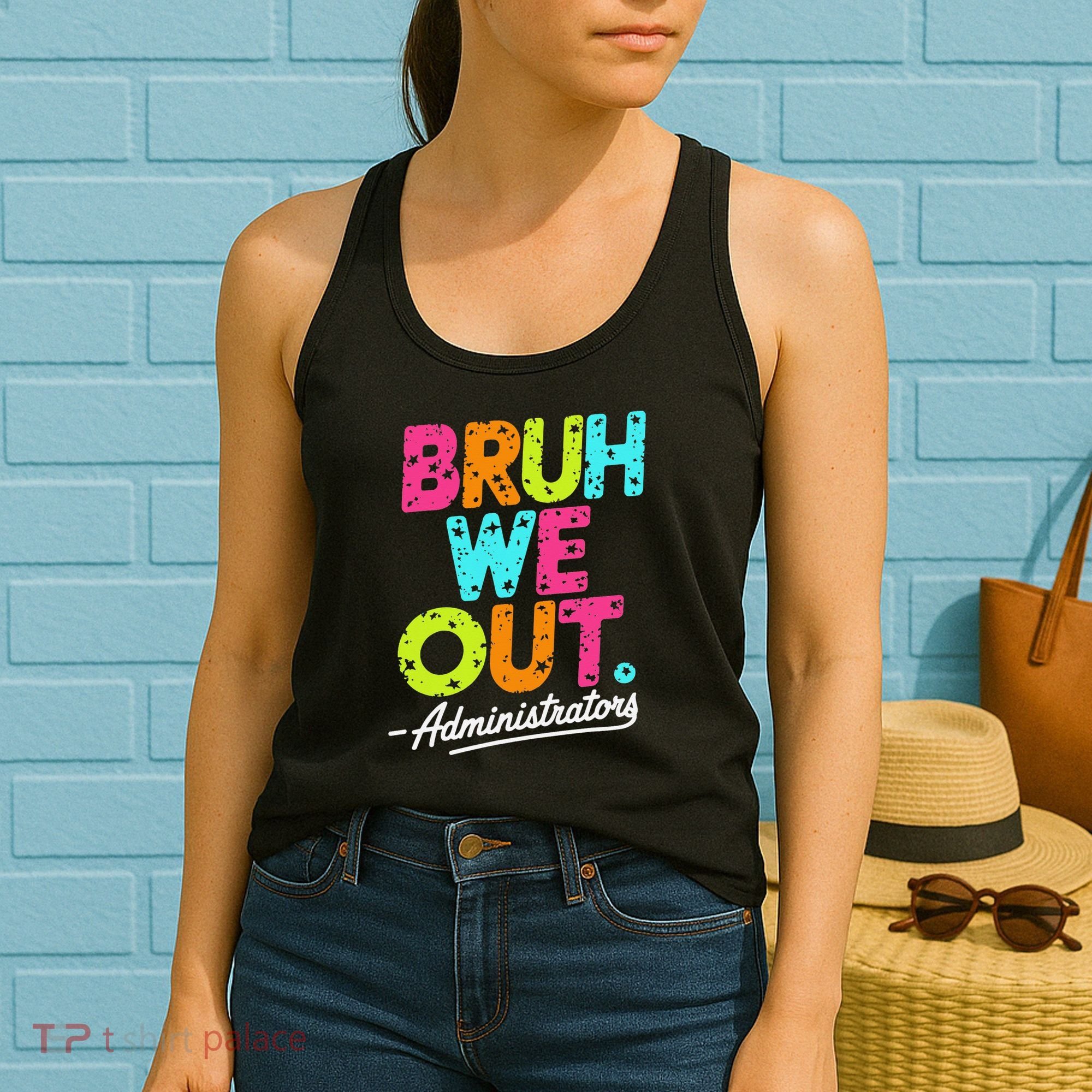Bruh We Out Last Day Of School Teacher Humor Women's Tank Top