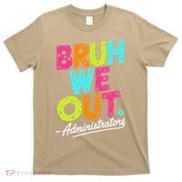 Bruh We Out Last Day Of School Teacher Humor T-Shirt thumb 0