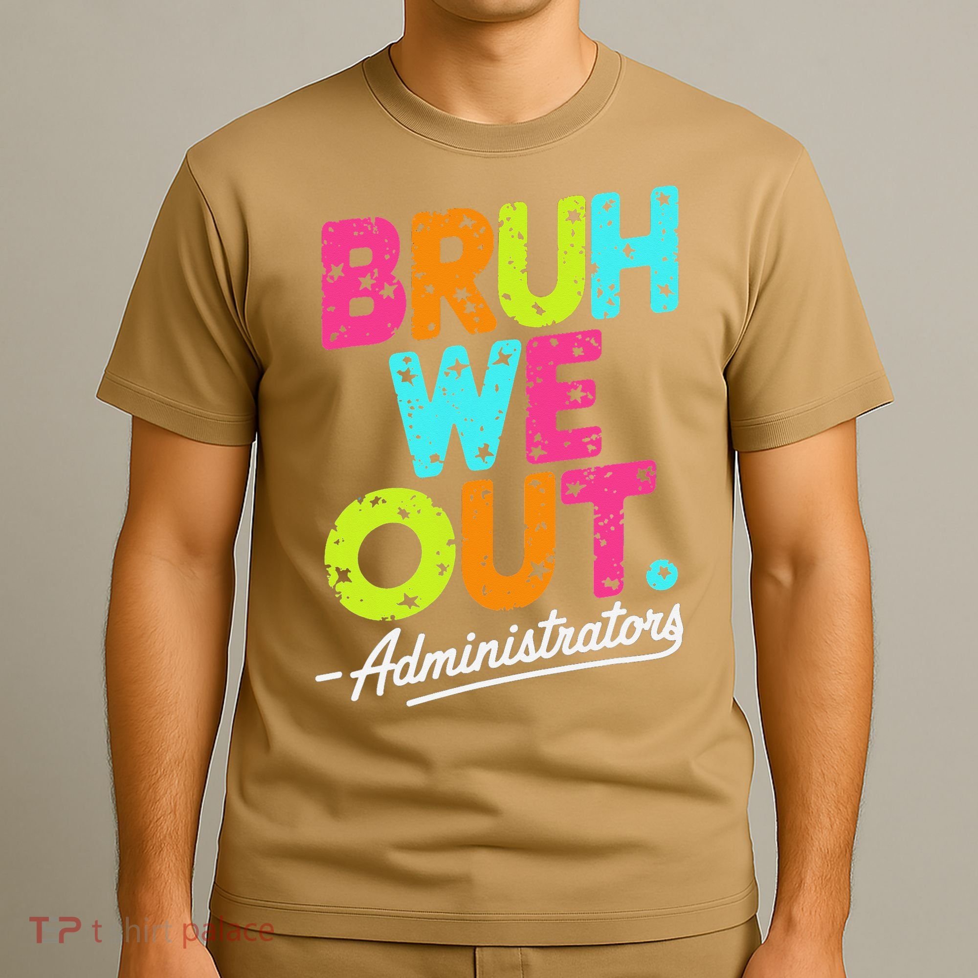 Bruh We Out Last Day Of School Teacher Humor T-Shirt