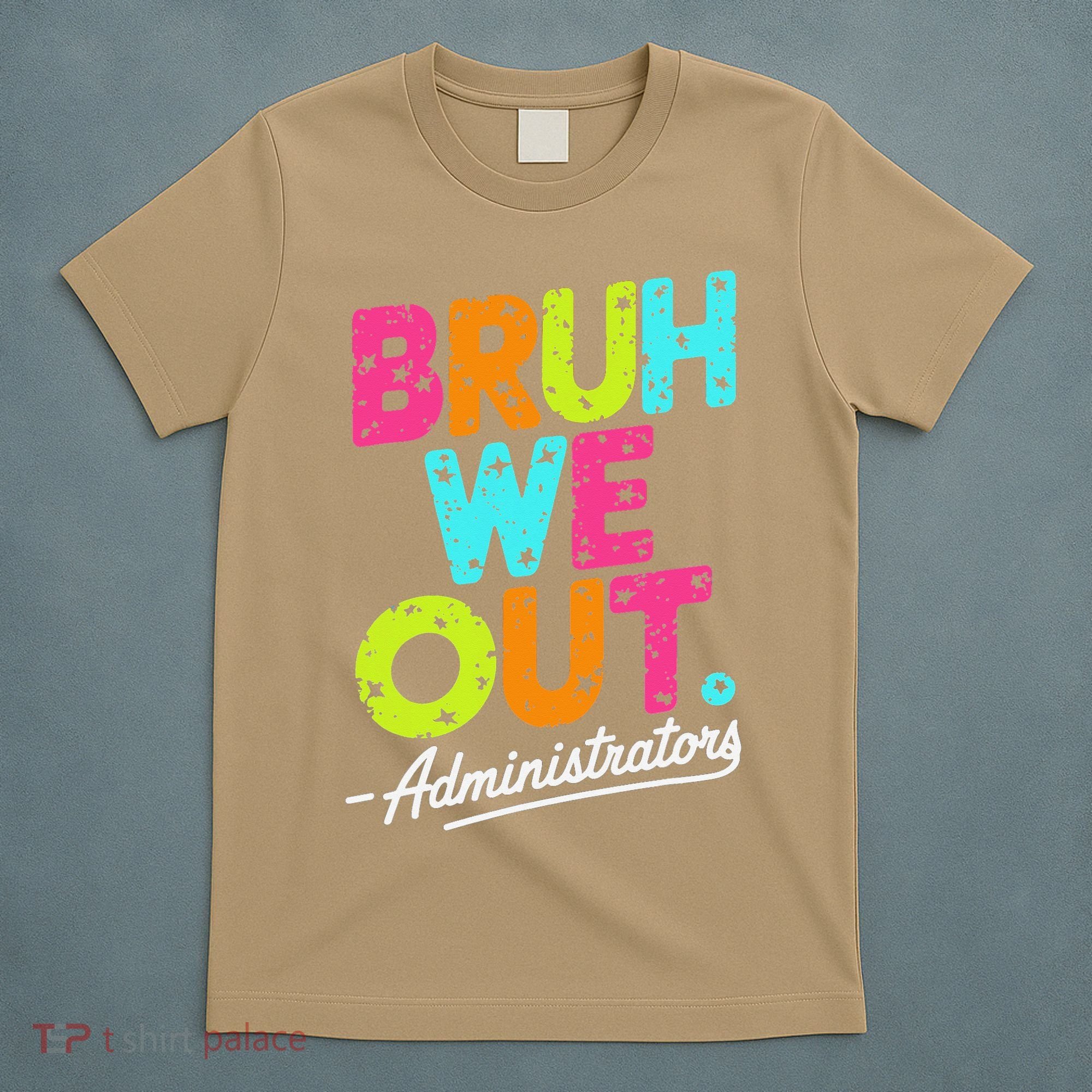 Bruh We Out Last Day Of School Teacher Humor T-Shirt
