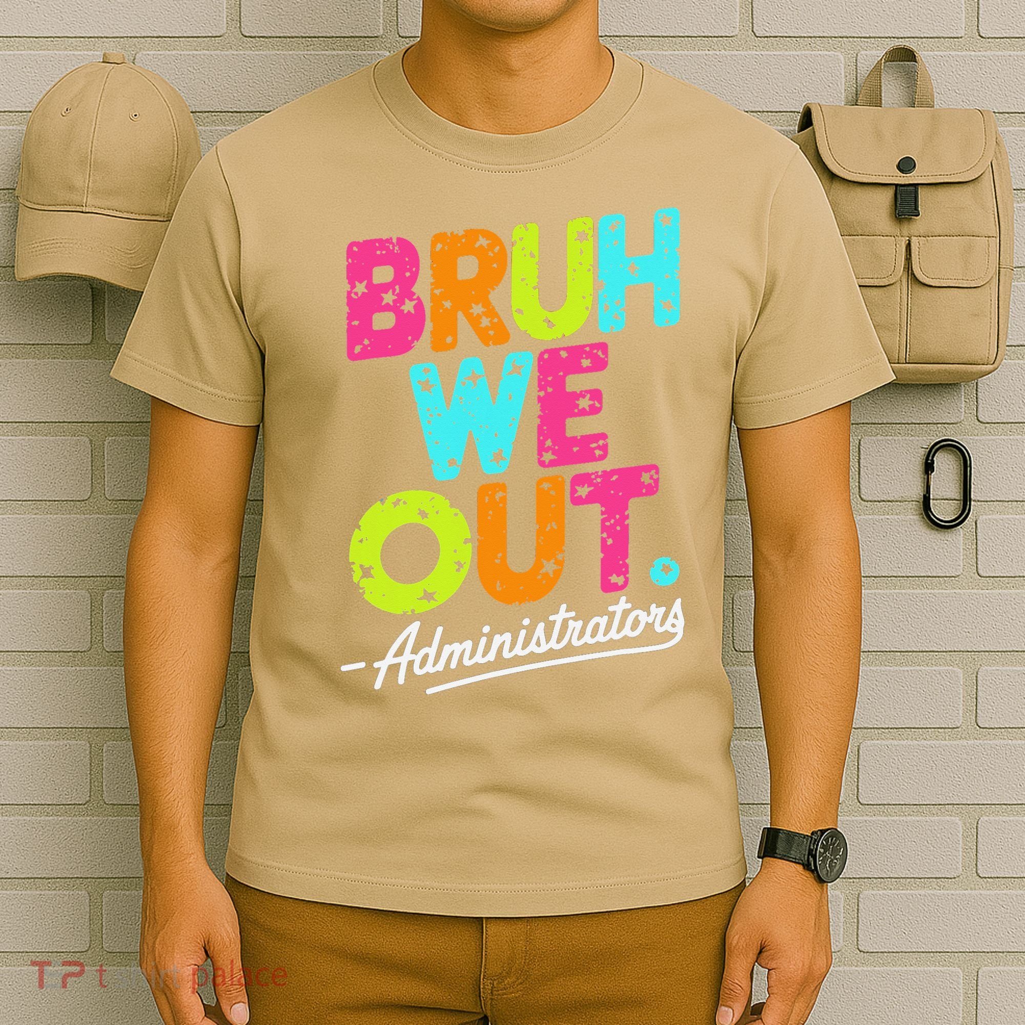 Bruh We Out Last Day Of School Teacher Humor T-Shirt